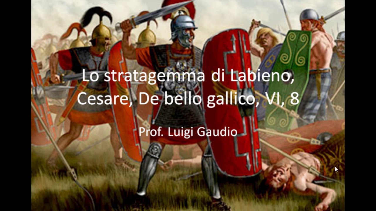 Lo stratagemma di Labieno De bello gallico VI 8 prima parte