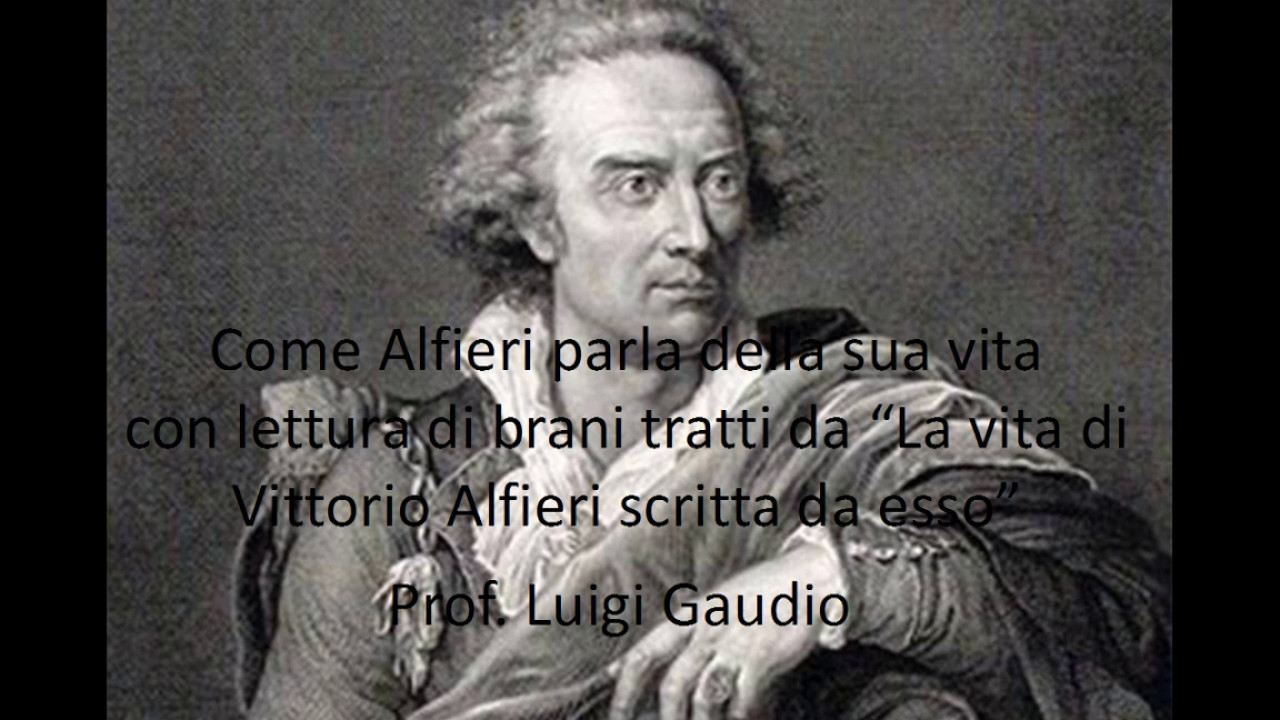 Come Alfieri parla della sua vita