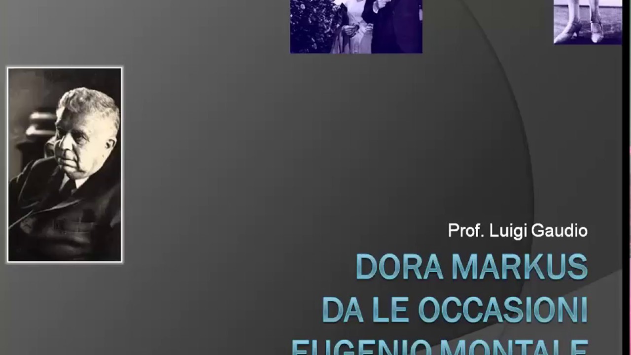 Dora Markus da Le occasioni di Eugenio Montale